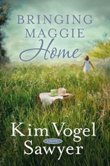 Bringing Maggie Home - Kim Vogel Sawyer - 9780735290037