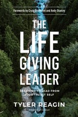 The Life-Giving Leader - Tyler Reagin - 9780735290952