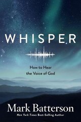 Whisper: How to Hear the Voice of God - BATTERSON,  Mark - 9780735291089