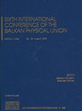 Sixth International Conference of the Balkan Physical Union