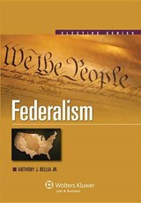 Federalism - BELLIA,  Anthony, J., Jr. - 9780735589216