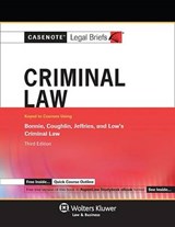 Casenote Legal Briefs for Criminal Law, Keyed to Bonnie, Coughlin, Jeffries, and Low - Casenote Legal Briefs - 9780735599079