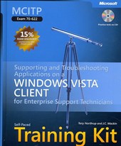 MCITP Self-paced Training Kit (Exam70-622) - Supporting and Troubleshooting Applications on a Windows Vista Client for Enterprise Support
