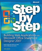 Building Web Applications with Microsoft Office SharePOint Designer 2007 Step by Step