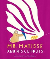 Mr. Matisse and His Cutouts - HAERINGEN,  Annemarie van - 9780735842632