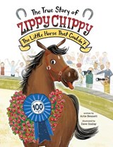 The True Story of Zippy Chippy the Little Horse that Couldn't - Artie Bennett ; Dave Szalay - 9780735843967