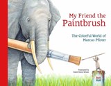 My Friend the Paintbrush - Marcus Pfister ; David Henry Wilson - 9780735845947