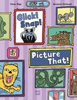 Click! Snap! Picture That! - Dieter Boge ; Benjamin Gottwald - 9780735846388