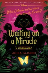 Waiting on a Miracle: A Twisted Tale - Anika Fajardo - 9780736447614