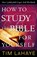 How to Study the Bible for Yourself, Tim LaHaye - Paperback - 9780736916967