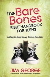 The Bare Bones Bible Handbook for Teens - Jim George - 9780736923866
