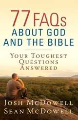 77 FAQs About God and the Bible - Josh McDowell ; Sean McDowell - 9780736949248
