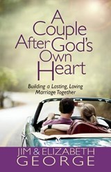 A Couple After God's Own Heart: Building a Lasting, Loving Marriage Together - Jim George - 9780736951203