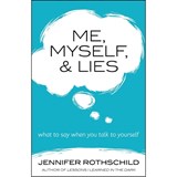 Me, Myself, and Lies: What to Say When You Talk to Yourself - Jennifer Rothschild - 9780736960113