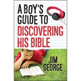 A Boy's Guide to Discovering His Bible - Jim George - 9780736962544