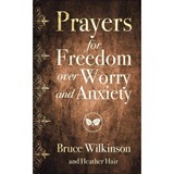 Prayers for Freedom over Worry and Anxiety - WILKINSON,  Bruce - 9780736971799