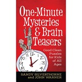 One-Minute Mysteries and Brain Teasers: Good Clean Puzzles for Kids of All Ages - Sandy Silverthorne - 9780736973960