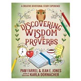 Discovering Wisdom in Proverbs - Jean E. Jones ; Pam Farrel ; Karla Dornacher - 9780736981477