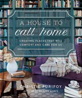 A House to Call Home - Christie Purifoy - 9780736991278