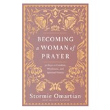 Becoming a Woman of Prayer - Stormie Omartian - 9780736993449