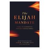The Elijah Mandate - Amir Tsarfati ; Tolik Piflaks - 9780736993937