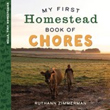 My First Homestead Book of Chores - RuthAnn Zimmerman - 9780736993999