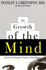 The Growth of the Mind - Beryl Lieff Benderly ; Stanley Greenspan - 9780738200262