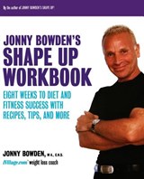 Jonny Bowden's Shape Up Workbook - Jonny Bowden - 9780738205151