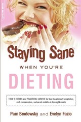 Staying Sane When You're Dieting - Evelyn Fazio ; Pam Brodowsky - 9780738210353