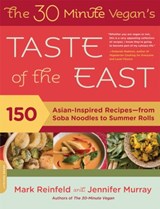 The 30-Minute Vegan's Taste of the East - Jennifer Murray ; Mark Reinfeld - 9780738213828