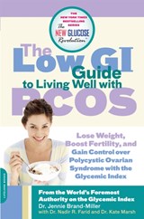 The Low GI Guide to Living Well with PCOS - Nadir Farid ; Kate Marsh ; Professor Jennie Brand-Miller - 9780738213903
