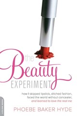 The Beauty Experiment - Phoebe Baker Hyde - 9780738215433