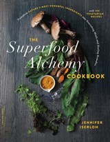 The Superfood Alchemy Cookbook - Jennifer Iserloh - 9780738284750