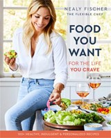 Food You Want - Nealy Fischer - 9780738284842