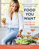 Food You Want - Nealy Fischer - 9780738284859