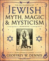 The Encyclopedia of Jewish Myth, Magic & Mysticism - Geoffrey W. Dennis - 9780738748146