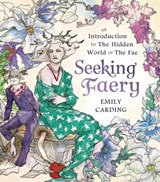 Seeking Faery - Emily Carding - 9780738766065