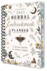 Llewellyn's 2027 Herbal Enchantment Planner - Llewellyn Llewellyn ; Monica Crosson - 9780738783086