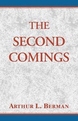 The Second Comings - Arthur L Berman - 9780738804132