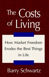 The Costs of Living - Barry (Swarthmore College) Schwartz - 9780738852522