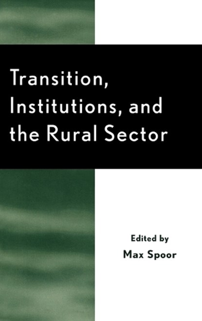 Transition, Institutions and the Rural Sector, Max Spoor - Gebonden - 9780739105467