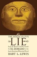 The Miraculous Lie - Bart L. Lewis - 9780739107874