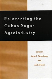Reinventing the Cuban Sugar Agroindustry