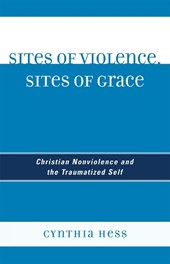 Sites of Violence, Sites of Grace