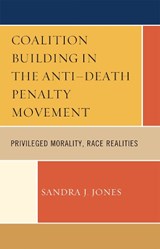 Coalition Building in the Anti-Death Penalty Movement - Sandra Joy - 9780739120385