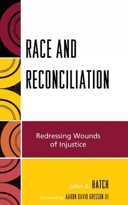 Race and Reconciliation, John B. Hatch - Paperback - 9780739121535