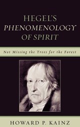 Hegel's Phenomenology of Spirit - Howard P. Kainz - 9780739125854