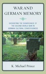 War and German Memory - K. Michael Prince - 9780739139448