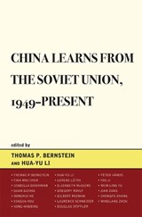 China Learns from the Soviet Union, 1949-Present - Hua-Yu Li - 9780739142226