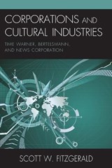 Corporations and Cultural Industries - Scott Warren Fitzgerald - 9780739144046